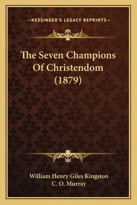 The Seven Champions Of Christendom (1879)