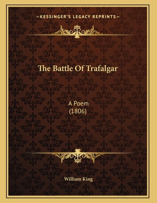 The Battle Of Trafalgar: A Poem (1806)