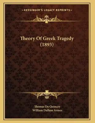 Theory Of Greek Tragedy (1893)