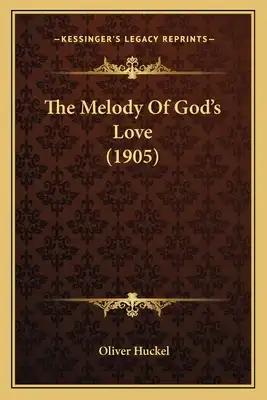 The Melody Of God's Love (1905)