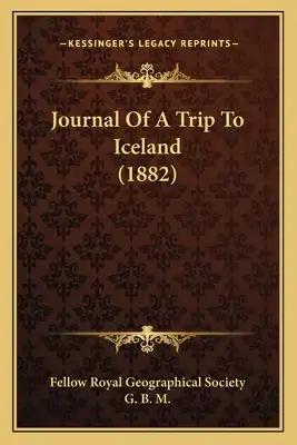 Journal Of A Trip To Iceland (1882)