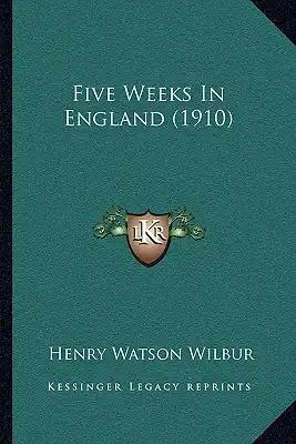 Five Weeks In England (1910)