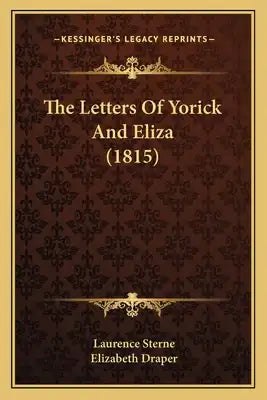 The Letters Of Yorick And Eliza (1815)