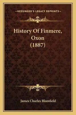 History Of Finmere, Oxon (1887)