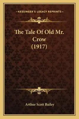 The Tale Of Old Mr. Crow (1917)