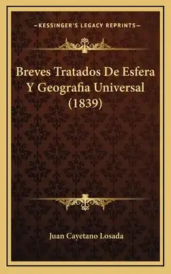 Breves Tratados De Esfera Y Geografia Universal (1839)