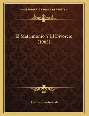 El Matrimonio Y El Divorcio (1905)
