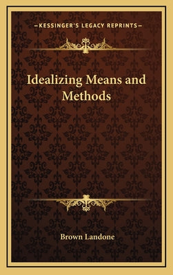 Idealizing Means and Methods