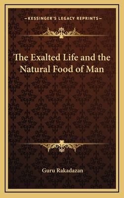 The Exalted Life and the Natural Food of Man