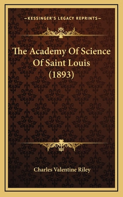 The Academy Of Science Of Saint Louis (1893)