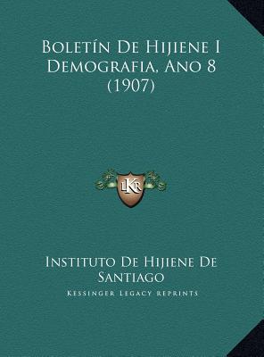 Boletín De Hijiene I Demografia, Ano 8 (1907)