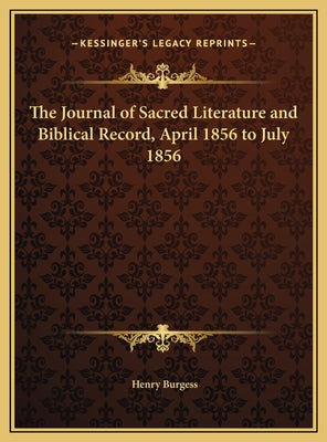 The Journal of Sacred Literature and Biblical Record, April 1856 to July 1856