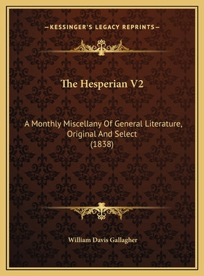 The Hesperian V2: A Monthly Miscellany Of General Literature, Original And Select (1838)