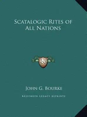 Scatalogic Rites of All Nations