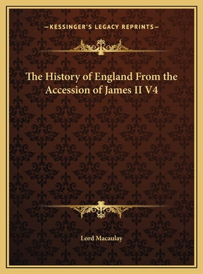 The History of England From the Accession of James II V4