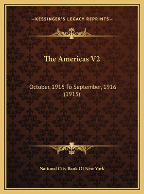 The Americas V2: October, 1915 To September, 1916 (1915)