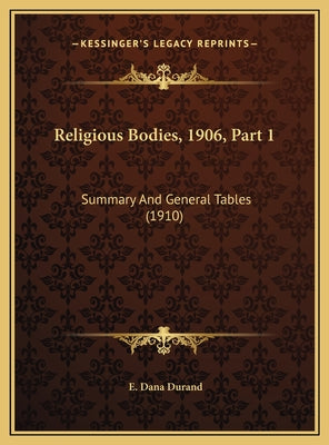 Religious Bodies, 1906, Part 1: Summary And General Tables (1910)