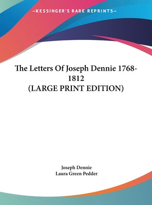 The Letters of Joseph Dennie 1768-1812