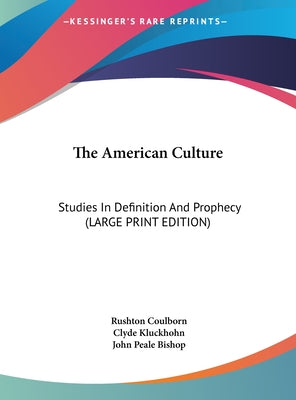 The American Culture: Studies in Definition and Prophecy
