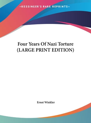 Four Years of Nazi Torture