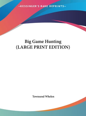 Big Game Hunting