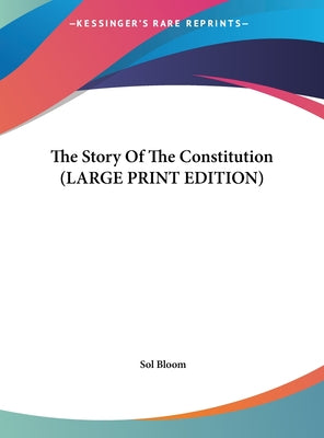 The Story Of The Constitution (LARGE PRINT EDITION)