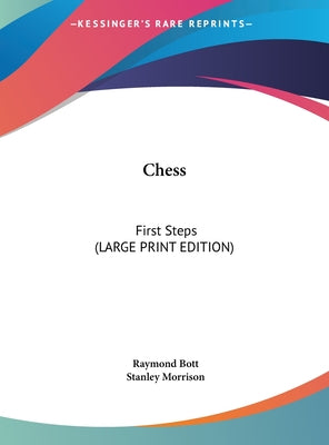 Chess: First Steps (Large Print Edition)