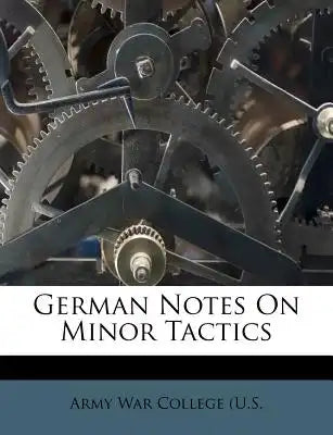 German Notes on Minor Tactics