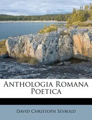 Anthologia Romana Poetica