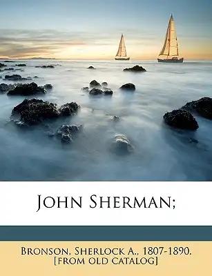 John Sherman; Volume 2
