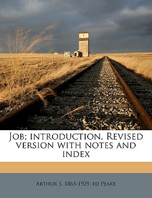 Job; Introduction, Revised Version with Notes and Index Volume 18