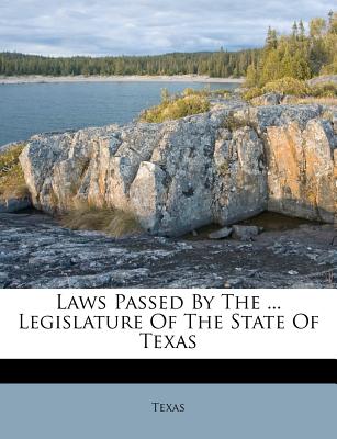 Laws Passed by the ... Legislature of the State of Texas