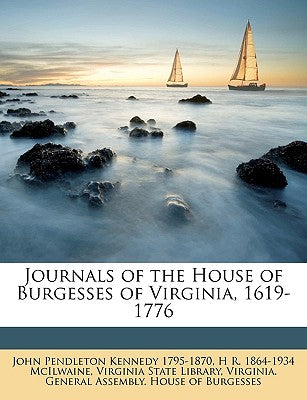 Journals of the House of Burgesses of Virginia, 1619-1776 Volume 4