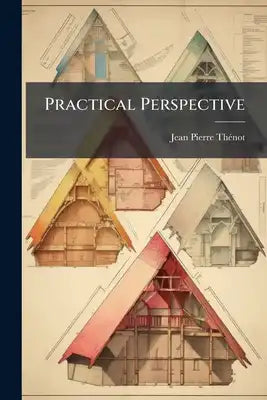 Practical Perspective: For The Use Of Students. Translated From The French