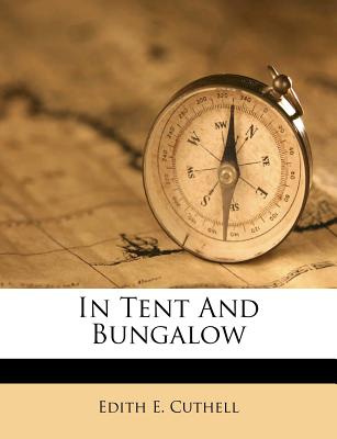 In Tent and Bungalow