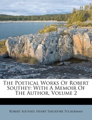 The Poetical Works of Robert Southey: With a Memoir of the Author, Volume 2