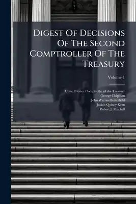 Digest Of Decisions Of The Second Comptroller Of The Treasury; Volume 1