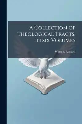 A Collection of Theological Tracts, in six Volumes: 4