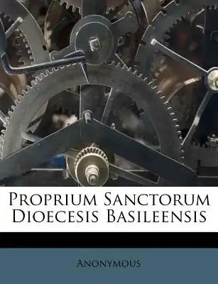 Proprium Sanctorum Dioecesis Basileensis