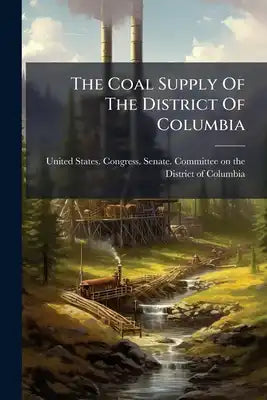 The Coal Supply Of The District Of Columbia