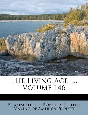 The Living Age ..., Volume 146