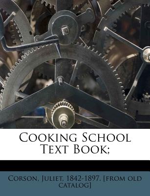 Cooking School Text Book;