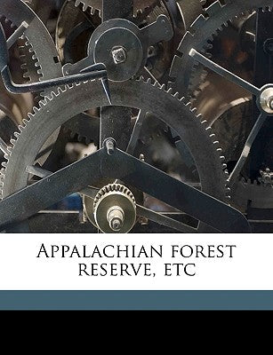 Appalachian Forest Reserve, Etc