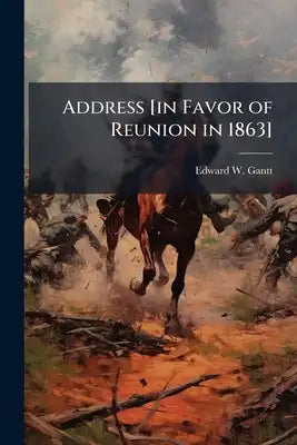 Address [in Favor of Reunion in 1863]
