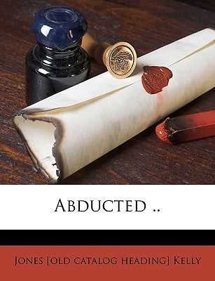 Abducted ..