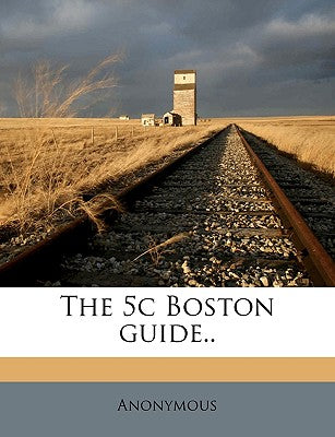 The 5c Boston Guide..
