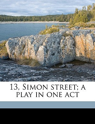13, Simon Street; A Play in One Act