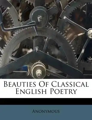 Beauties of Classical English Poetry