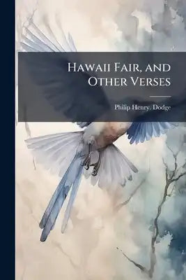 Hawaii Fair, and Other Verses