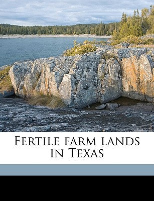 Fertile Farm Lands in Texas